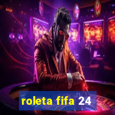 roleta fifa 24